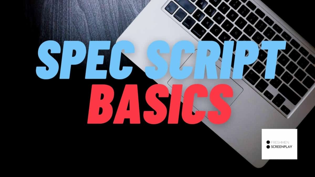What is a Spec Script? Everything a Beginner Needs to Know