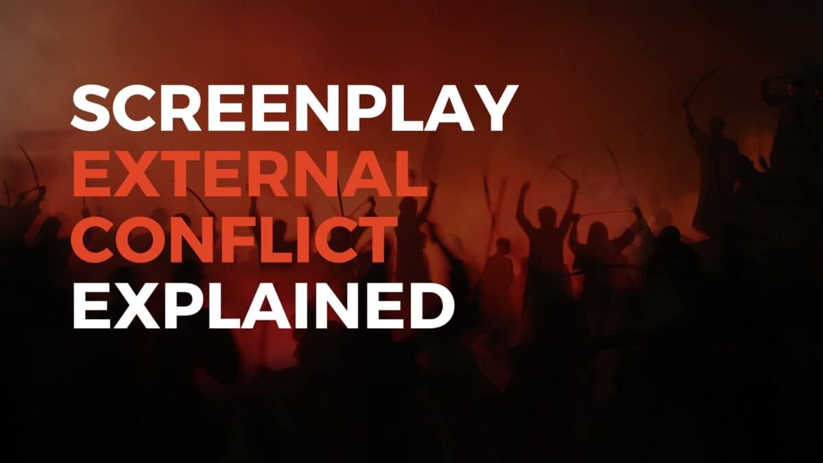 External Conflict in Screenwriting: Everything You Must Know
