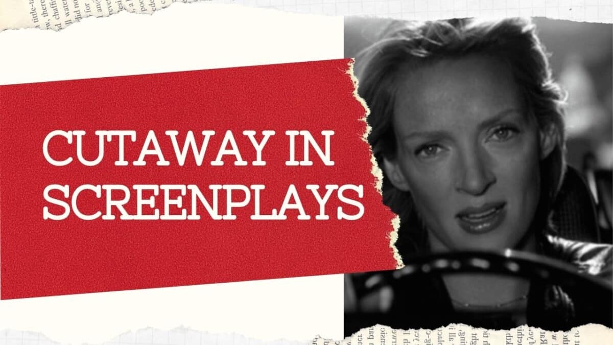 How to Write a Cutaway in a Screenplay