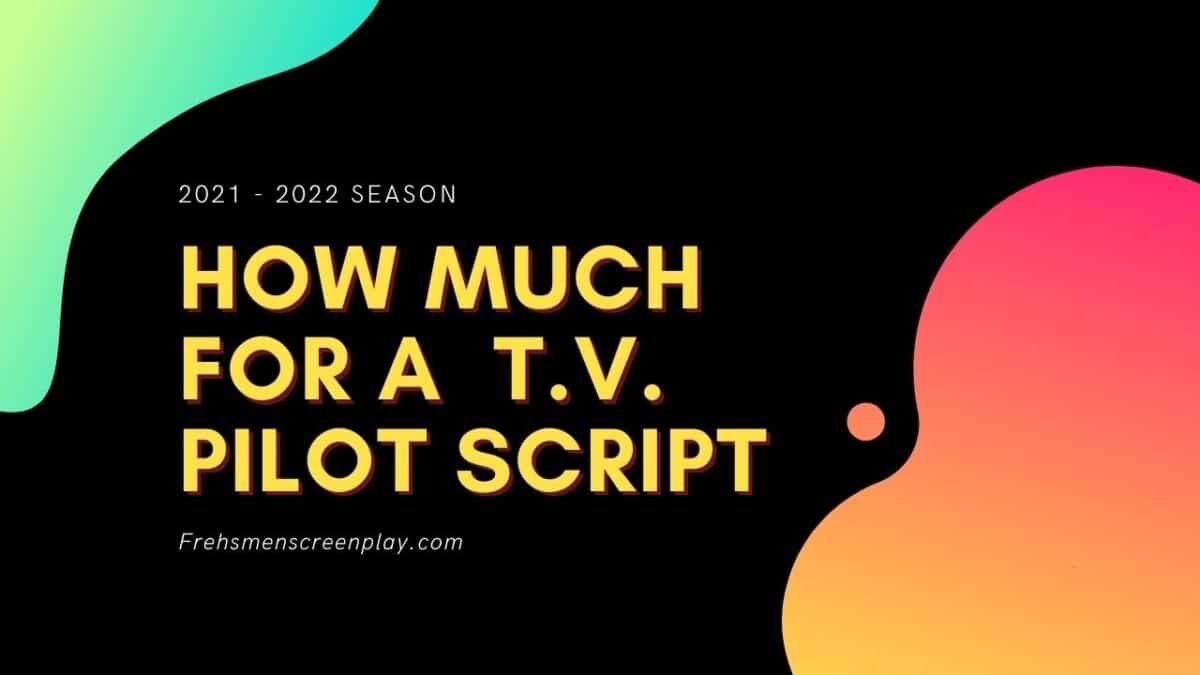 How much for a T.V. Pilot Script