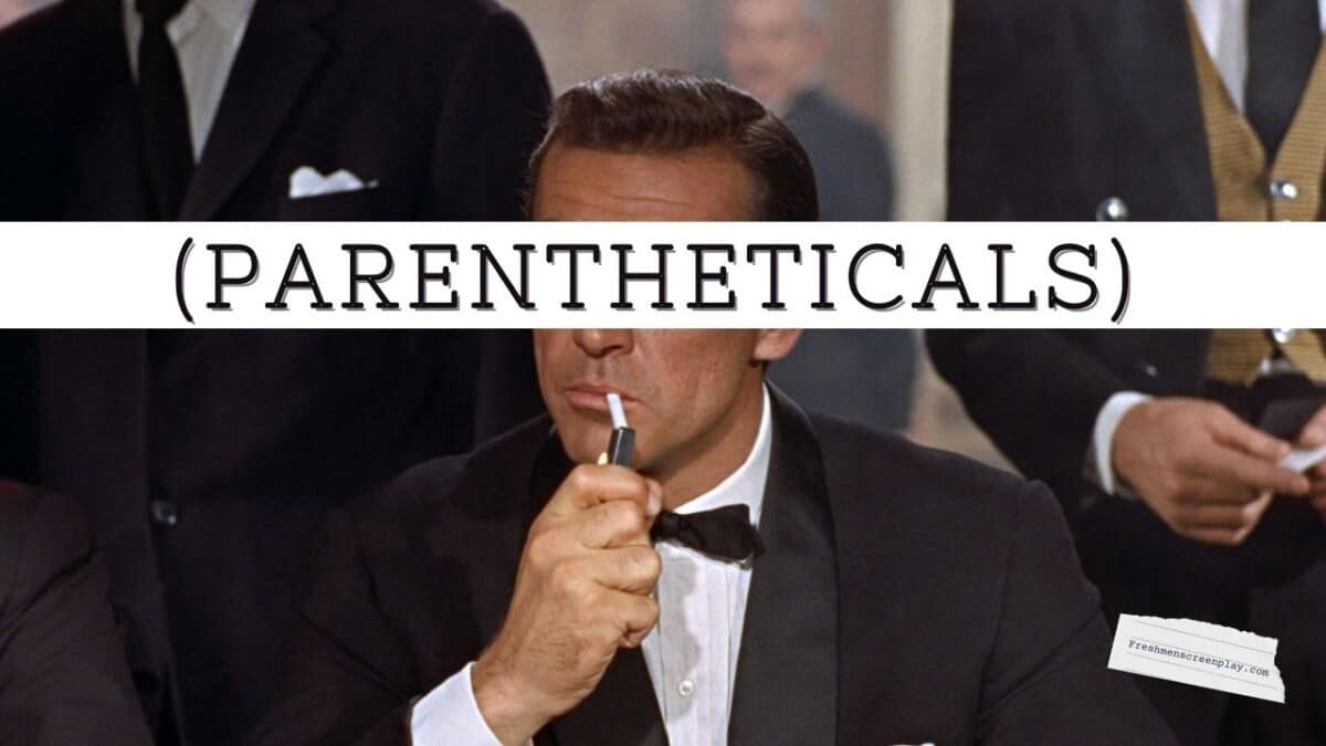 How to write Screenplay Parentheticals