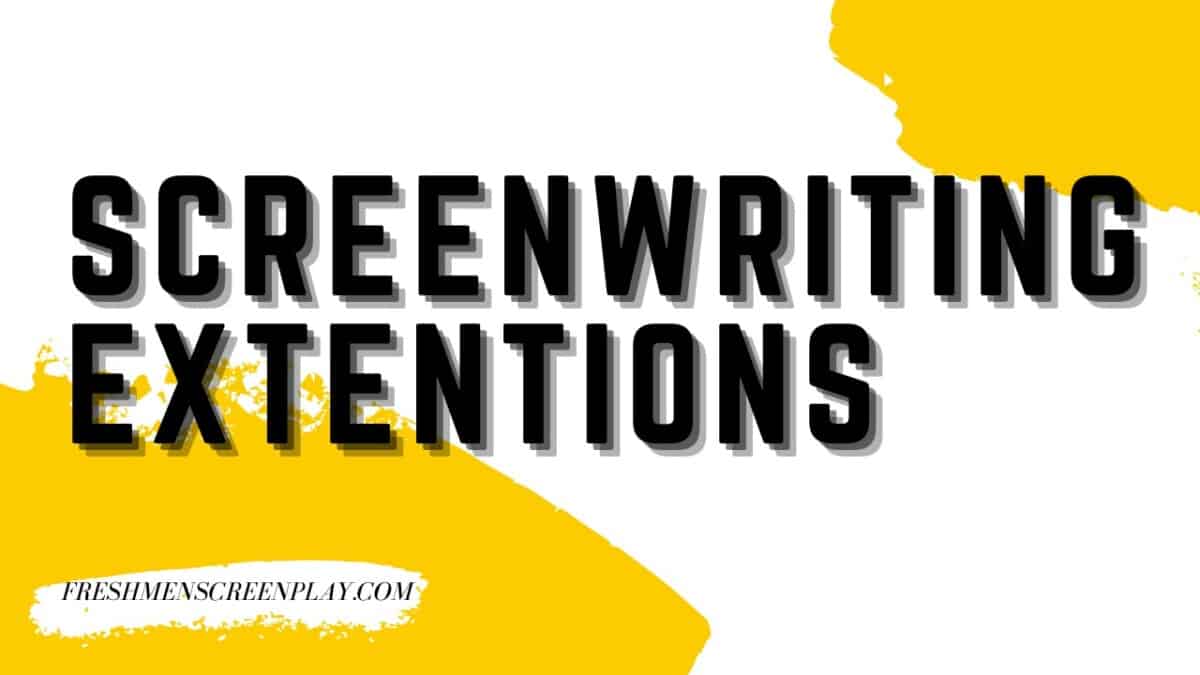 What are Extensions in Screenwriting? (The Complete Guide)