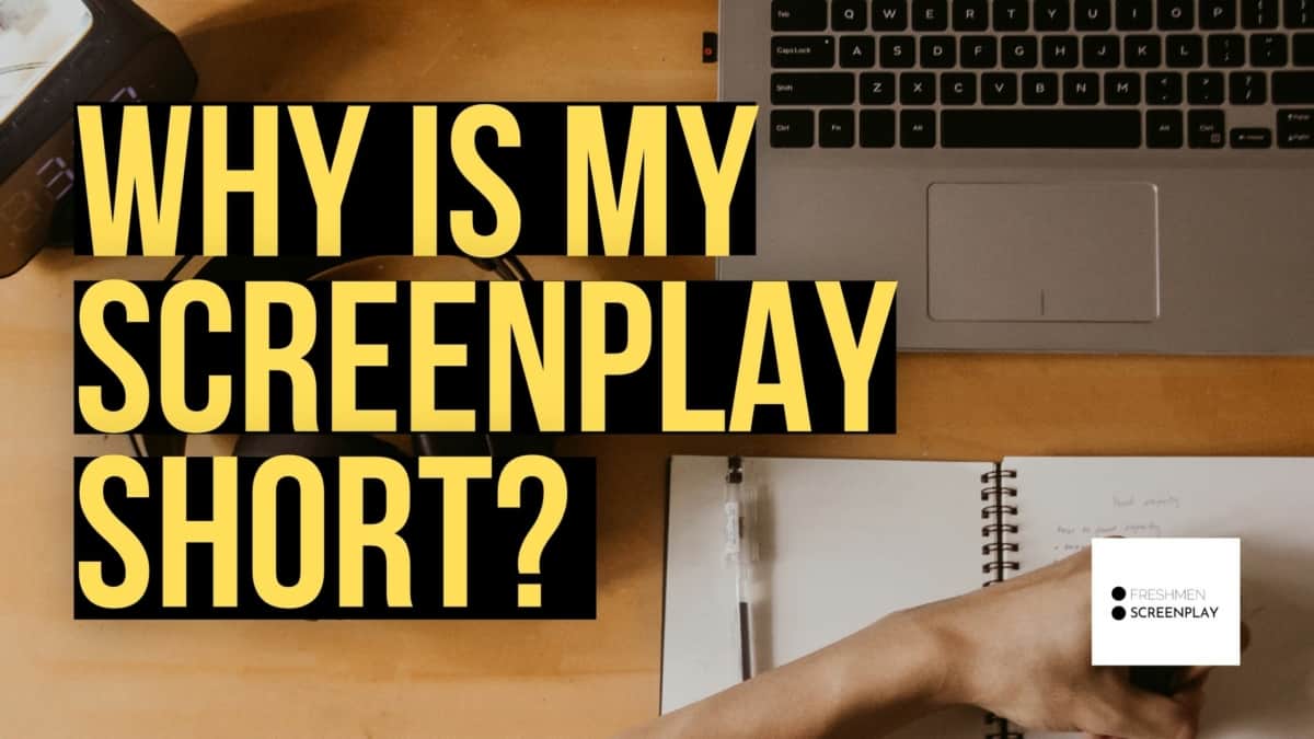 Why is My Screenplay Too Short?