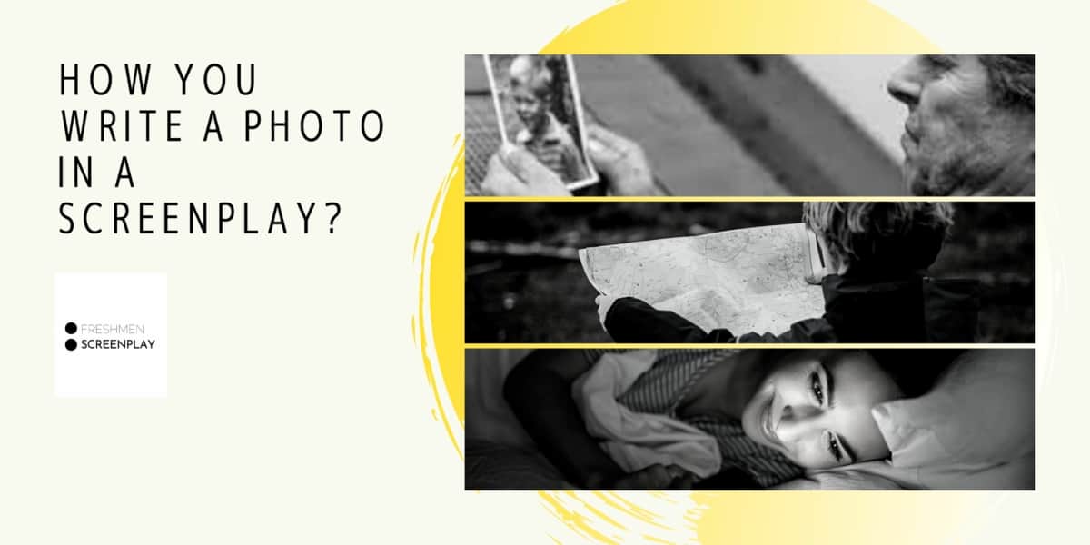 How You Write a Photo in a Screenplay?