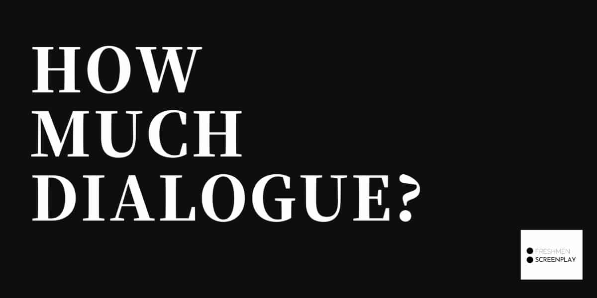 What Percent Of A Screenplay Should Be Dialogue?